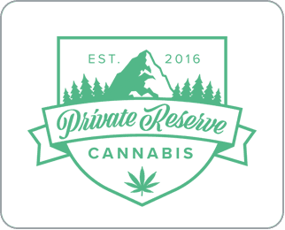 Private Reserve Cannabis 101