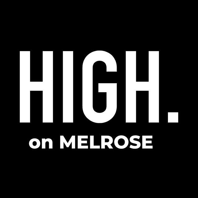HIGH on Melrose