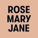 Rose Mary Jane